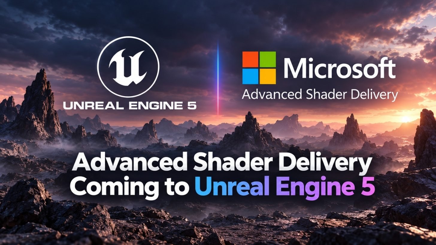 Epic Games описала поддержку DirectX 12 Advanced Shader Delivery в Unreal Engine 5.8