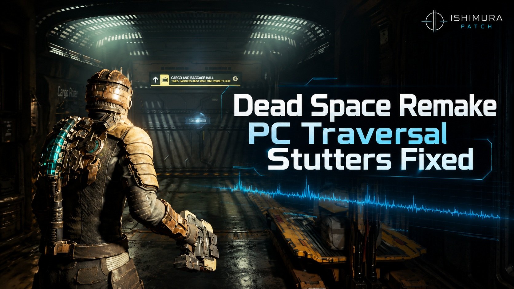 Мод Ishimura Patch для Dead Space Remake борется с рывками: 0,1% lows выросли на 176%